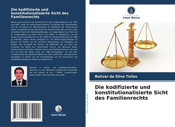 Die kodifizierte und konstitutionalisierte Sicht des Familienrechts, Taschenbuch von Bolivar da Silva Telles, Verlag Unser Wissen, 9786208374990