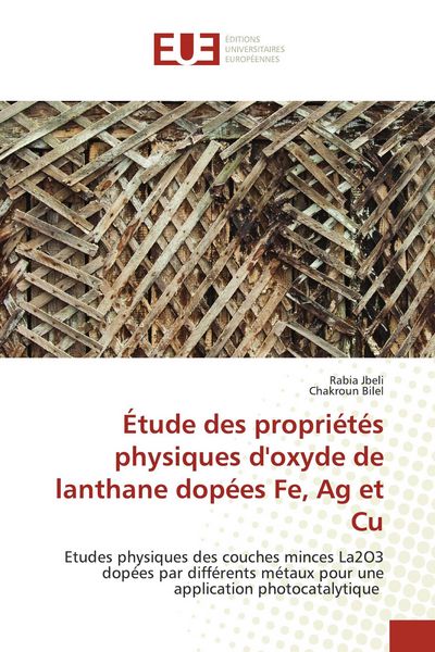 Produktbild: &Eacute;tude des propri&eacute;t&eacute;s physiques d'oxyde de lanthane dop&eacute;es Fe, Ag et Cu