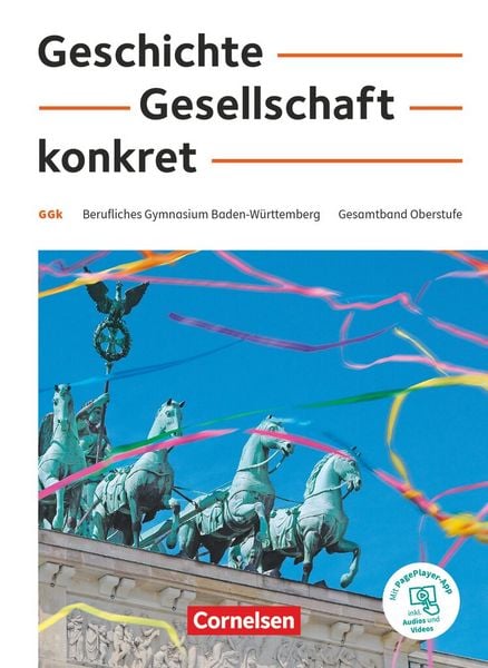 Produktbild: Geschichte, Gesellschaft, konkret - Berufliches Gymnasium Baden-W&uuml;rttemberg - 11.-13. Schuljahr