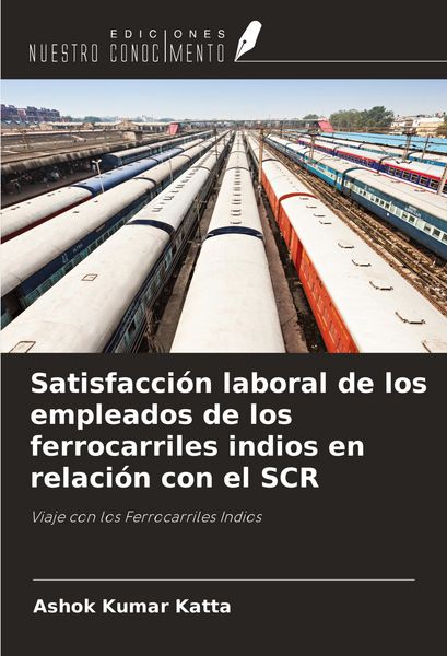 Produktbild: Satisfacci&oacute;n laboral de los empleados de los ferrocarriles indios en relaci&oacute;n con el SCR
