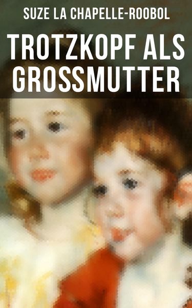 Produktbild: Trotzkopf als Gro&szlig;mutter