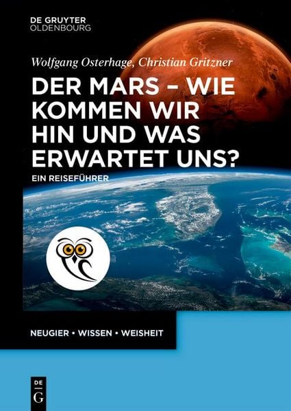 Produktbild: Der Mars - wie kommen wir hin und was erwartet uns?