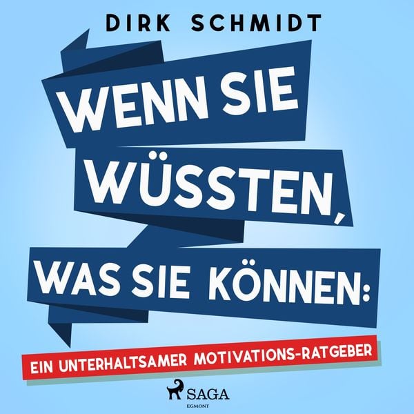 Produktbild: Wenn Sie wüssten, was Sie können: Ein unterhaltsamer Motivations-Ratgeber