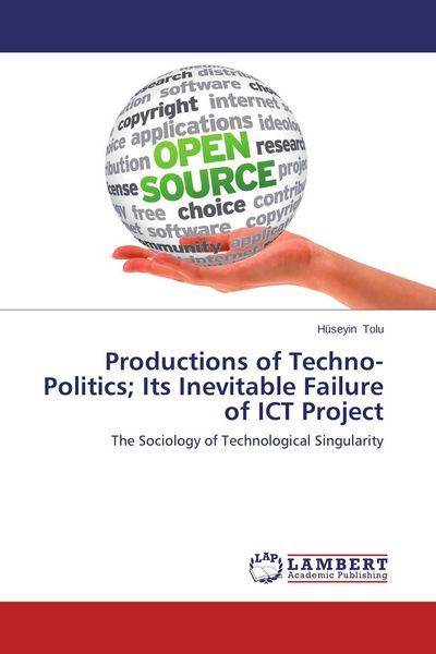 Produktbild: Productions of Techno-Politics; Its Inevitable Failure of ICT Project