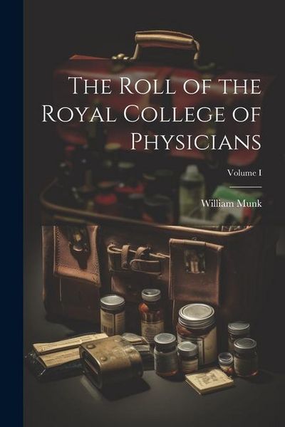 Produktbild: The Roll of the Royal College of Physicians; Volume I