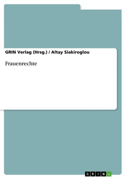 Produktbild: Geschlechtergerechtigkeit im Fokus. Eine Analyse von Frauenrechten in F&uuml;hrungspositionen, Eherecht, Sozialisationsprozessen und der Feminisierung von