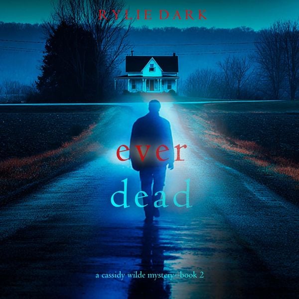 Produktbild: Ever Dead (A Cassidy Wilde FBI Suspense Thriller&mdash;Book Two)