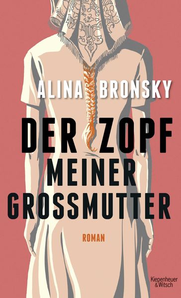 Der Zopf meiner Großmutter, Gebundene Ausgabe von Alina Bronsky, Kiepenheuer & Witsch
