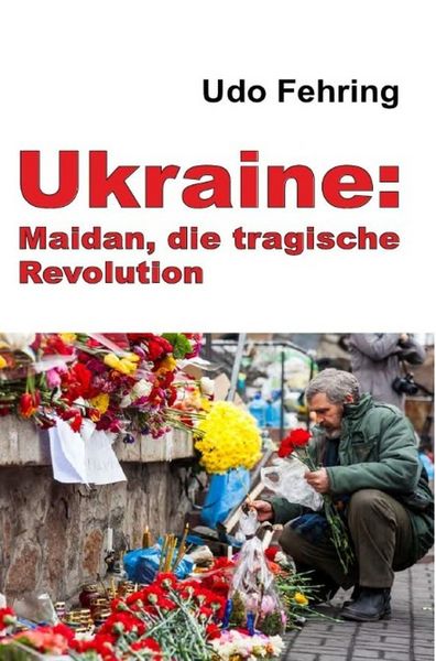 Produktbild: Ukraine: Maidan, die tragische Revolution