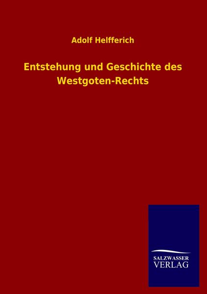 Produktbild: Entstehung und Geschichte des Westgoten-Rechts