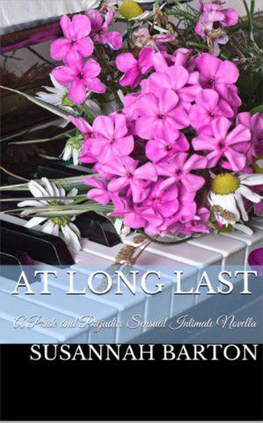 Produktbild: At Long Last: A Pride and Prejudice Sensual Intimate (Love's Sweet Song, #3)