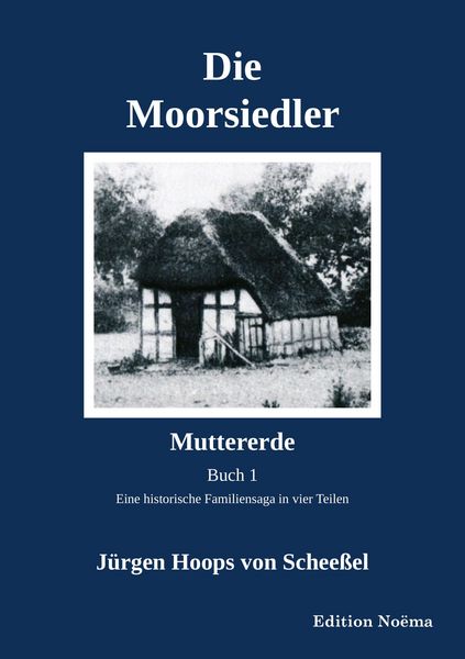 Produktbild: Die Moorsiedler. Buch 1: Muttererde