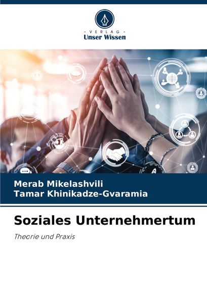 Soziales Unternehmertum, Taschenbuch von Merab Mikelashvili , Tamar Khinikadze-Gvaramia, Verlag Unser Wissen, 9786203919530
