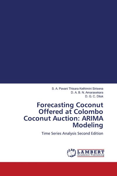 Produktbild: Forecasting Coconut Offered at Colombo Coconut Auction: ARIMA Modeling