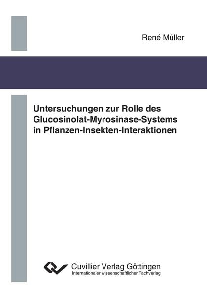 Produktbild: Untersuchungen zur Rolle des Glucosinolat-Myrosinase-Systems in Pflanzen-Insekten-Interaktionen