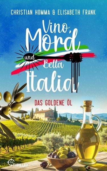 Produktbild: Vino, Mord und Bella Italia! Folge 7: Das goldene &Ouml;l