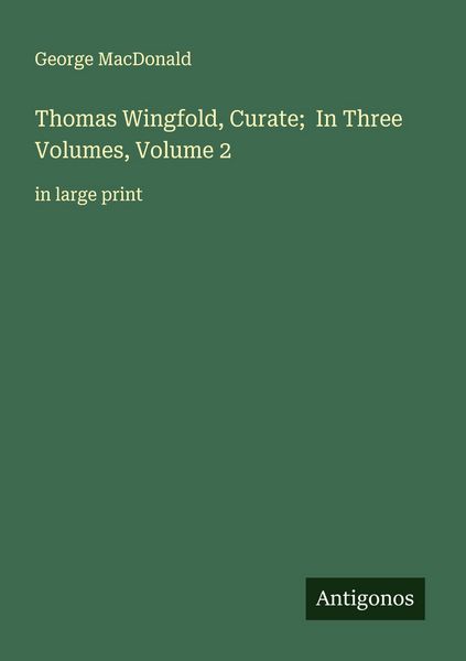 Produktbild: Thomas Wingfold, Curate; In Three Volumes, Volume 2