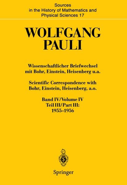 Produktbild: Wissenschaftlicher Briefwechsel mit Bohr, Einstein, Heisenberg u.a. Band IV, Teil III: 1955&ndash;1956. Scientific Correspondence with Bohr, Einstein, Heisenberg, a.o. Volume IV, Part III: 1955&ndash;1956