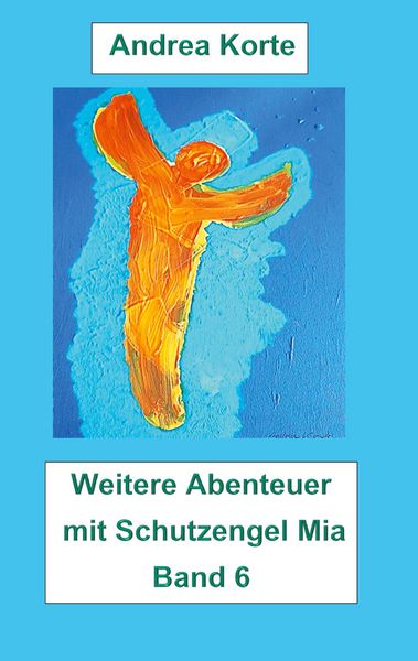 Produktbild: Weitere Abenteuer mit Schutzengel Mia