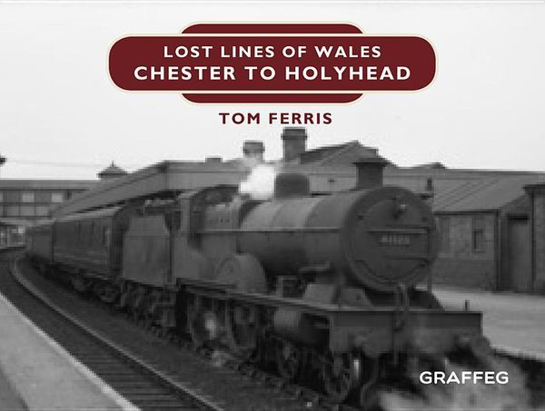 Produktbild: Lost Lines: Chester to Holyhead