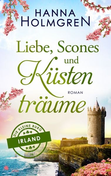 Produktbild: Liebe, Scones und K&uuml;stentr&auml;ume (Die kleine Burg in Irland)
