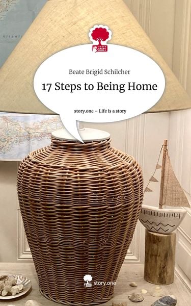 Produktbild: 17 Steps to Being Home. Life is a Story - story.one
