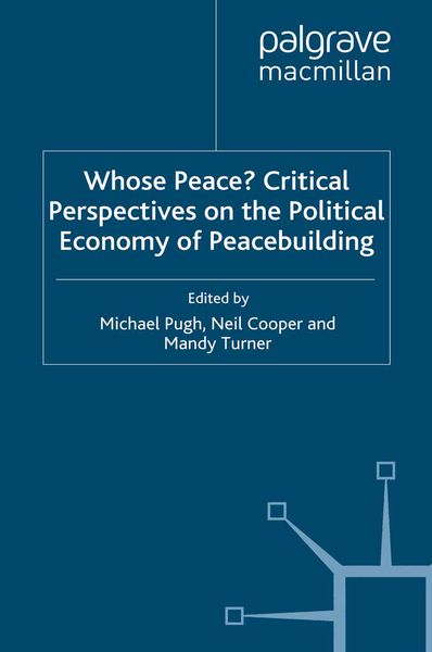 Produktbild: Whose Peace? Critical Perspectives on the Political Economy of Peacebuilding