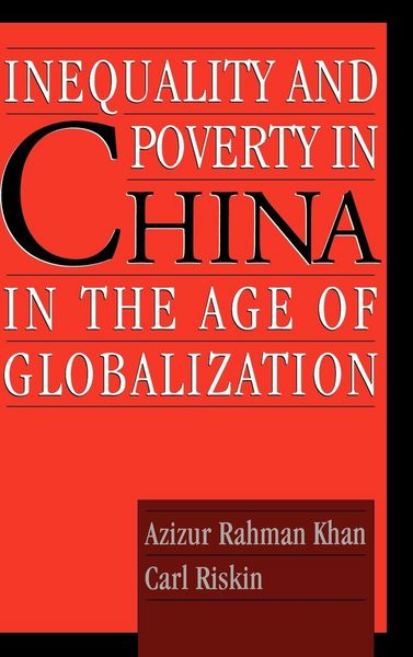 Produktbild: Inequality and Poverty in China in the Age of Globalization