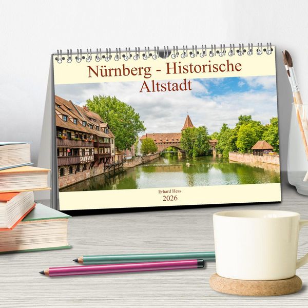 Produktbild: N&uuml;rnberg - Historische Altstadt (Tischkalender 2026 DIN A5 quer), CALVENDO Monatskalender