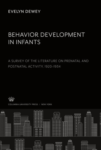 Produktbild: Behavior Development in Infants. a Survey of the Literature on Prenatal and Postnatal Activity 1920-1934