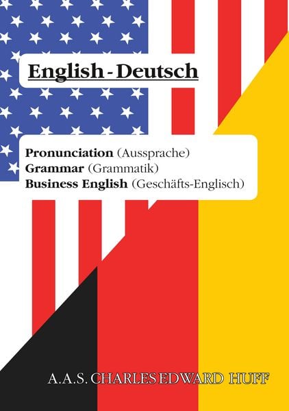 English - the complete edition, Taschenbuch von Charles Huff, BoD – Books on Demand, 9783752897272