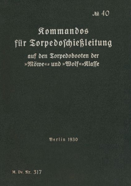 Produktbild: M.Dv.Nr. 317 Kommandos f&uuml;r Torpedoschie&szlig;leitung auf Torpedobooten