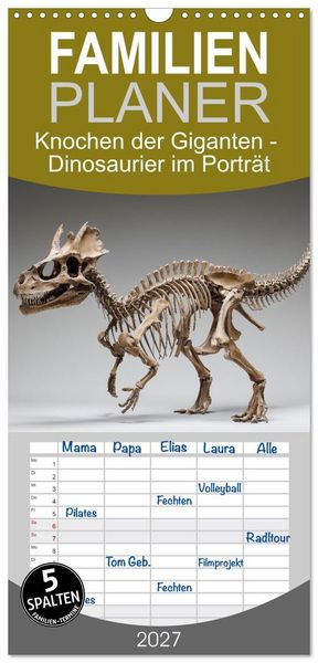 Produktbild: Familienplaner 2027 - Knochen der Giganten - Dinosaurier im Portr&auml;t mit 5 Spalten (Wandkalender, 21 x 45 cm) CALVENDO
