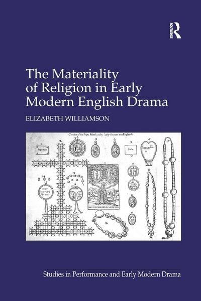Produktbild: The Materiality of Religion in Early Modern English Drama