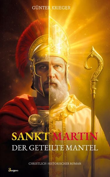 Produktbild: Sankt Martin: Der geteilte Mantel - Ein Schwerthieb machte ihn zum Heiligen
