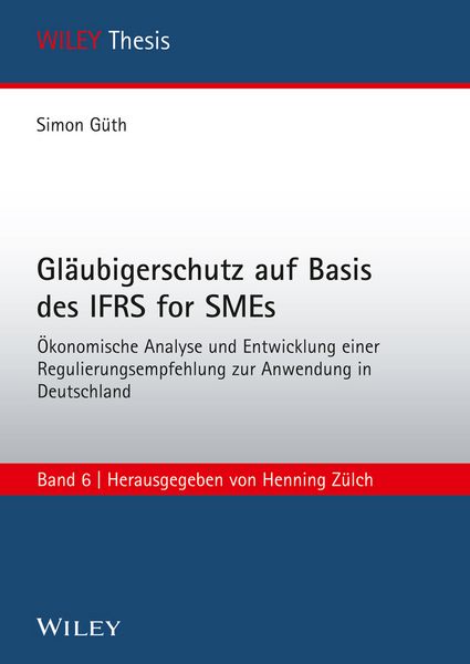 Gläubigerschutz auf Basis des IFRS for SMEs, Taschenbuch von Simon Güth, Wiley-VCH, 9783527507375