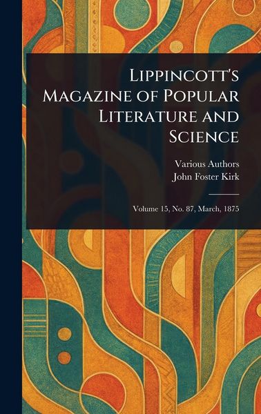 Produktbild: Lippincott's Magazine of Popular Literature and Science