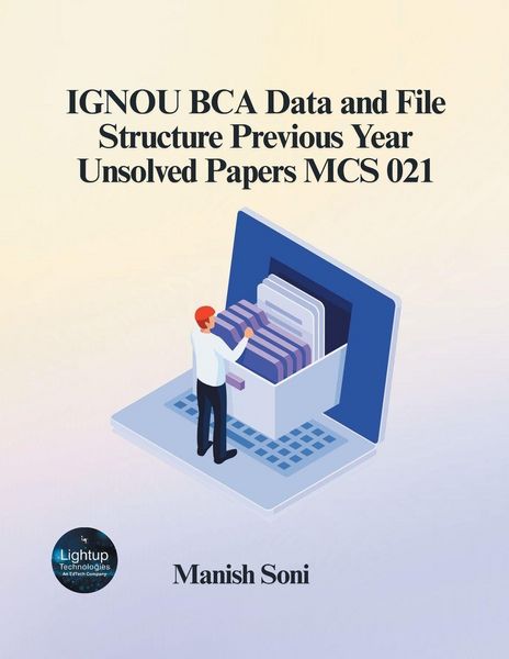 Produktbild: IGNOU BCA Data and File Structure Previous Year Unsolved Papers MCS 021