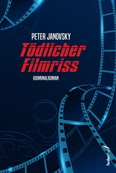Produktbild: T&ouml;dlicher Filmriss: Kriminalroman