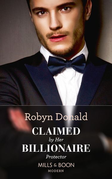 Produktbild: Claimed By Her Billionaire Protector