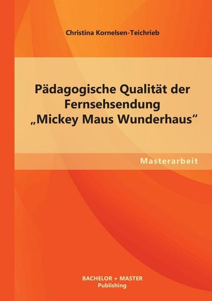Produktbild: P&auml;dagogische Qualit&auml;t der Fernsehsendung "Mickey Maus Wunderhaus"