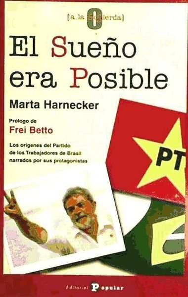Produktbild: El sue&ntilde;o era posible : los or&iacute;genes del Partido de los Trabajadores de Brasil narrados por sus protagonistas