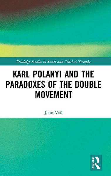 Produktbild: Karl Polanyi and the Paradoxes of the Double Movement