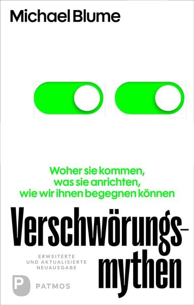 Verschwörungsmythen, Gebundene Ausgabe von Michael Blume, Patmos Verlag, 9783843615730