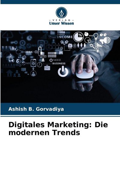 Produktbild: Digitales Marketing: Die modernen Trends