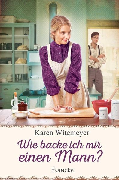 Produktbild: Wie backe ich mir einen Mann?