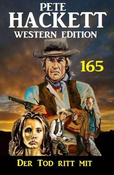 Produktbild: Der Tod ritt mit: Pete Hackett Western Edition 165