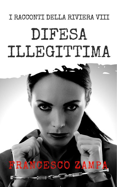 Produktbild: Difesa illegittima (I Racconti della Riviera, #8)