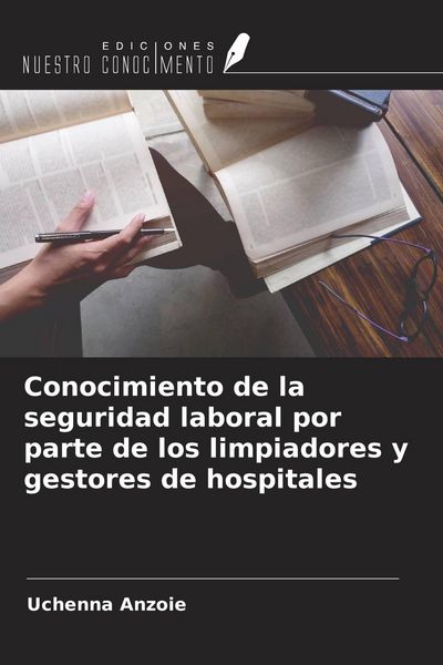 Produktbild: Conocimiento de la seguridad laboral por parte de los limpiadores y gestores de hospitales