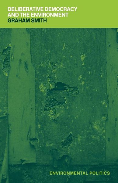 Produktbild: Deliberative Democracy and the Environment